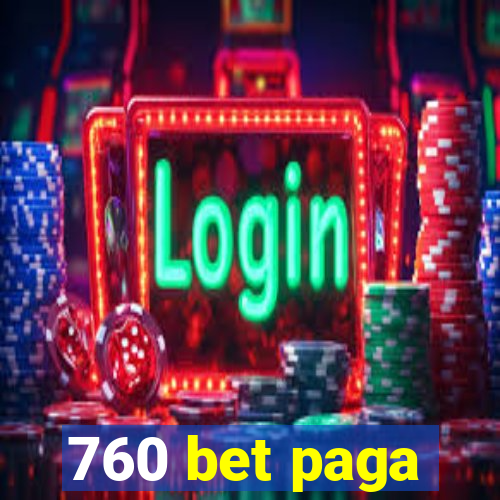 760 bet paga